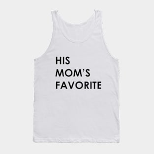 HIS MOM'S FAVORITE Tank Top